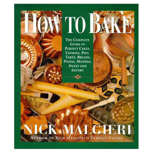 Harper Collins HarperCollins How to Bake by Nick Malgieri